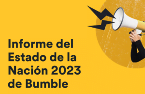 Bumble anuncia ‘Reality Gap’ que destaca continuas discrepancias para mujeres, en Informe sobre el Estado de la Nación – 2023