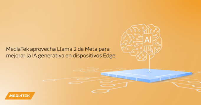 MediaTek aprovecha Llama 2 de Meta para mejorar la IA generativa en dispositivos Edge