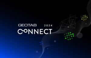 Geotab Connect 2024: Inteligencia de datos que impulsa resultados medibles para la seguridad, sostenibilidad y rendimiento