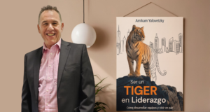 Lanzamiento del libro «SER UN TIGER EN LIDERAZGO»: La nueva guía de Amikam Yalovetzky para transformar el talento, desarrollar equipos y liderar en paz